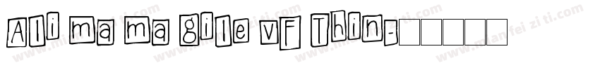 Ali ma ma gile vF Thin字体转换